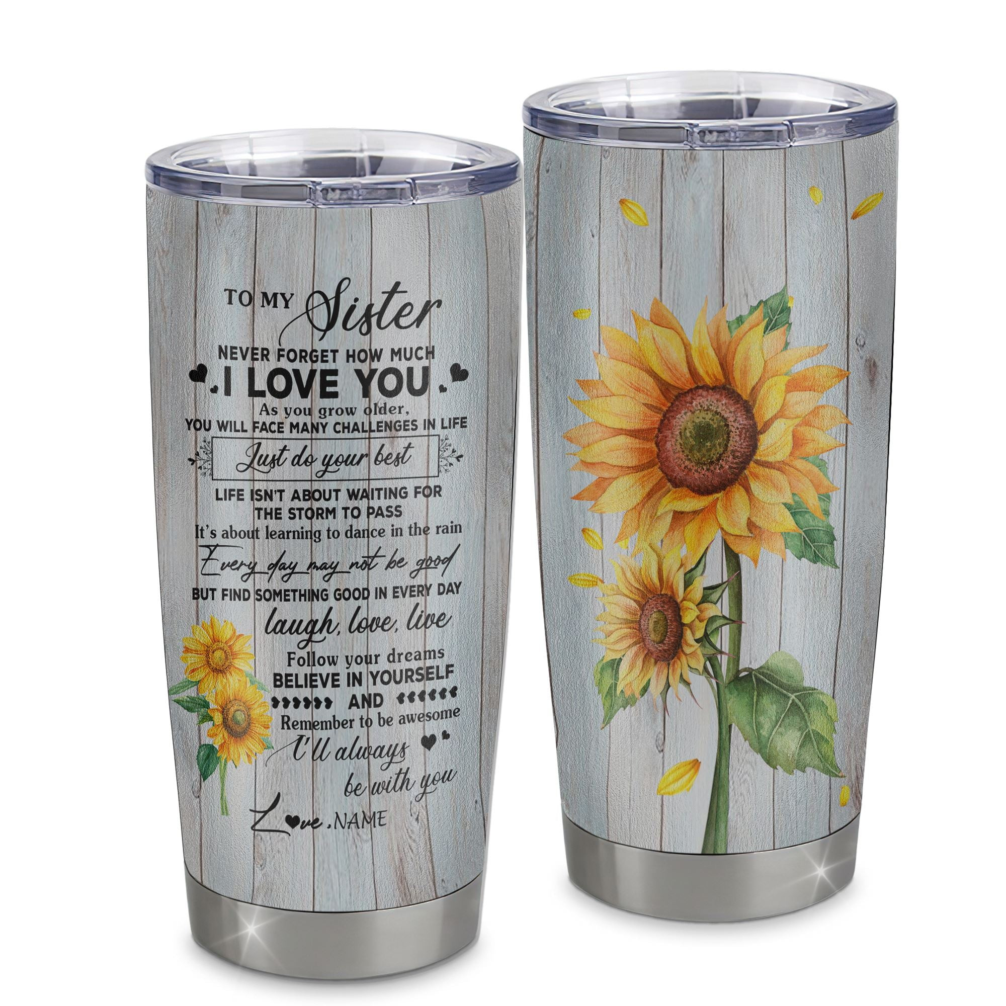Personalized To My Sister From Brother Stainless Steel Tumbler Cup Suower Wood Laugh Love Live Sister Birthday Graduation Gift