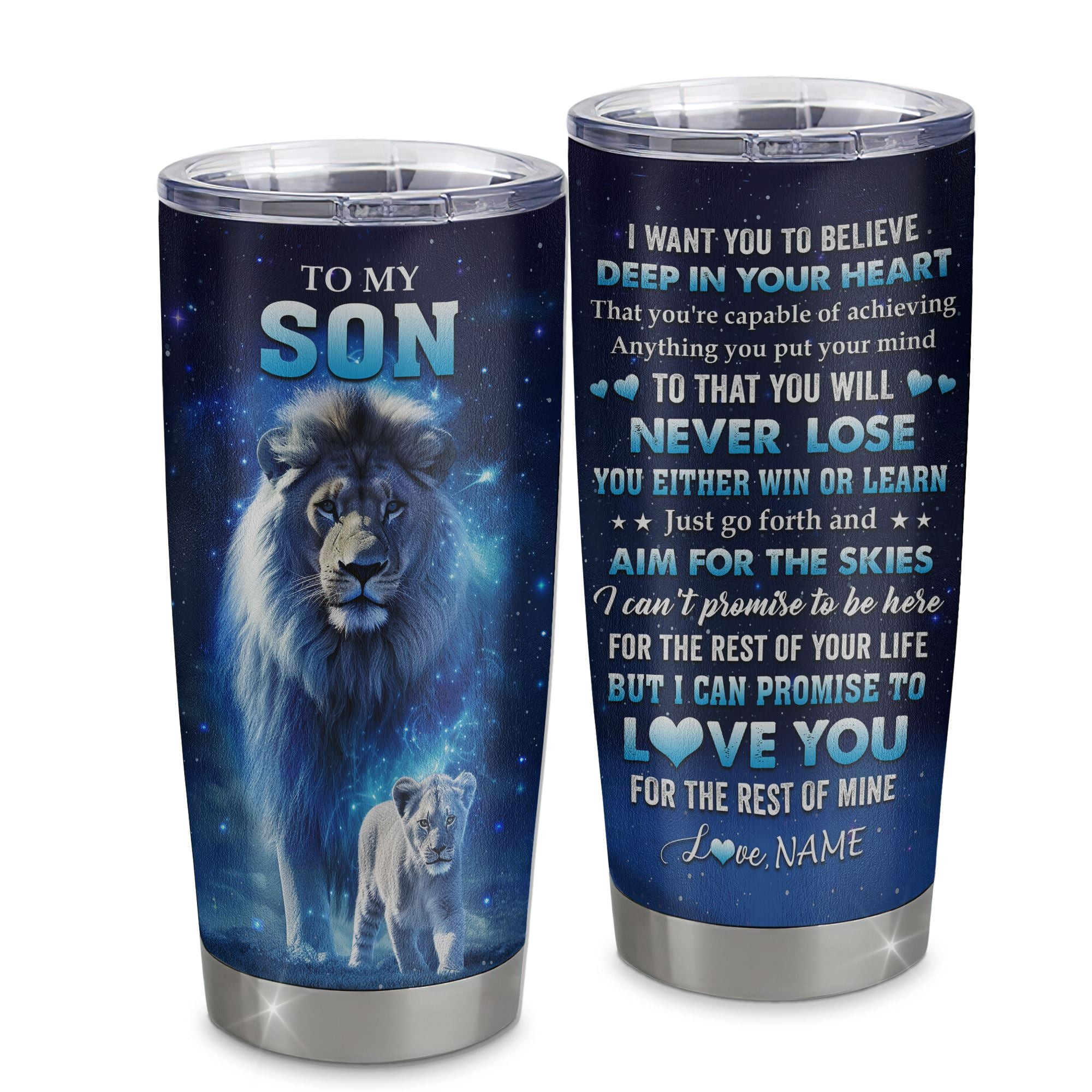 Personalized To My Son Lion From Mom Dad Mother Father Tumbler Stainless Steel Cup Believe Your Heart Son Gift Birthday Graduation Gift