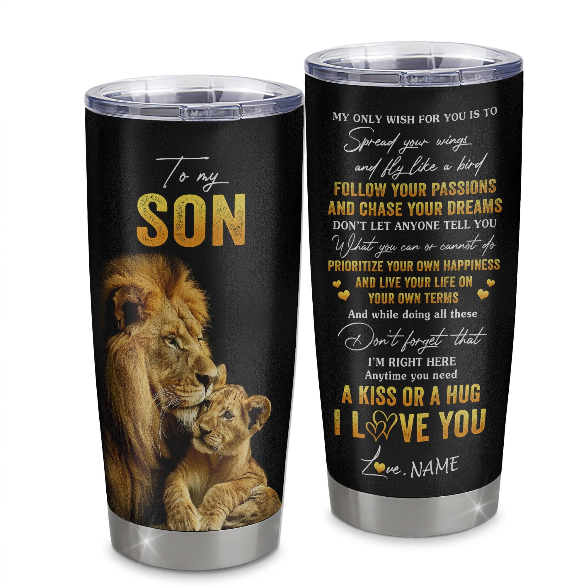 Personalized To My Son Tumbler From Dad Father Stainless Steel Cup Lion My Only Wish For You Son Birthday Graduation Gift