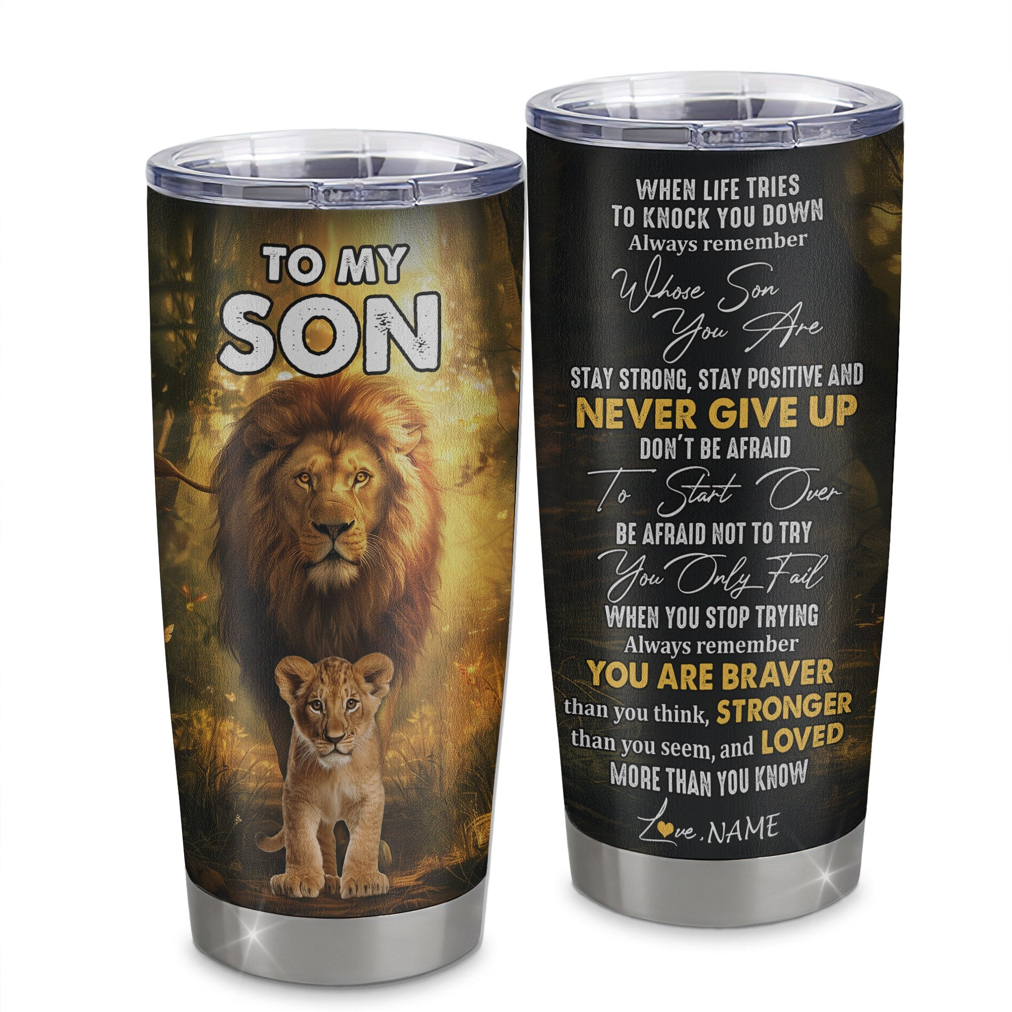 Personalized To My Son Tumbler From Dad Father Stainless Steel Cup Lion Never Give Up Son Birthday Graduation Gift
