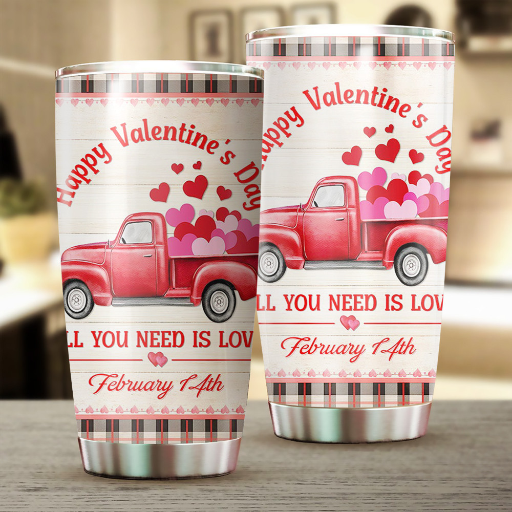 Pink Truck Valentine Day All You Need Is Love Tumbler