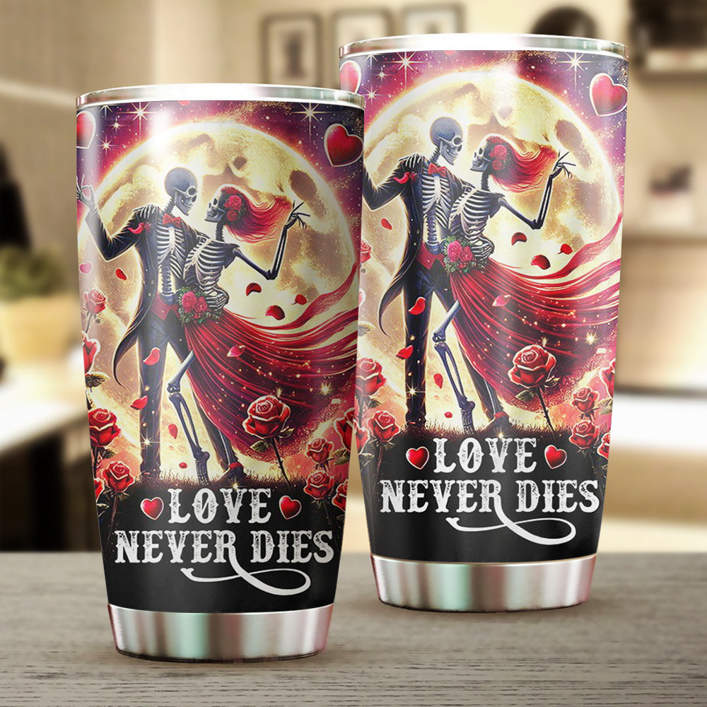 Skeleton Couple Valentine’s Day Love Never Dies Tumbler