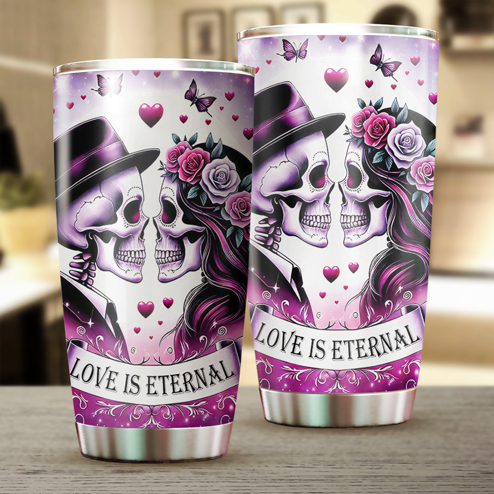 Skull Skeleton Couple Valentine’s Day Love is Eternal Tumbler