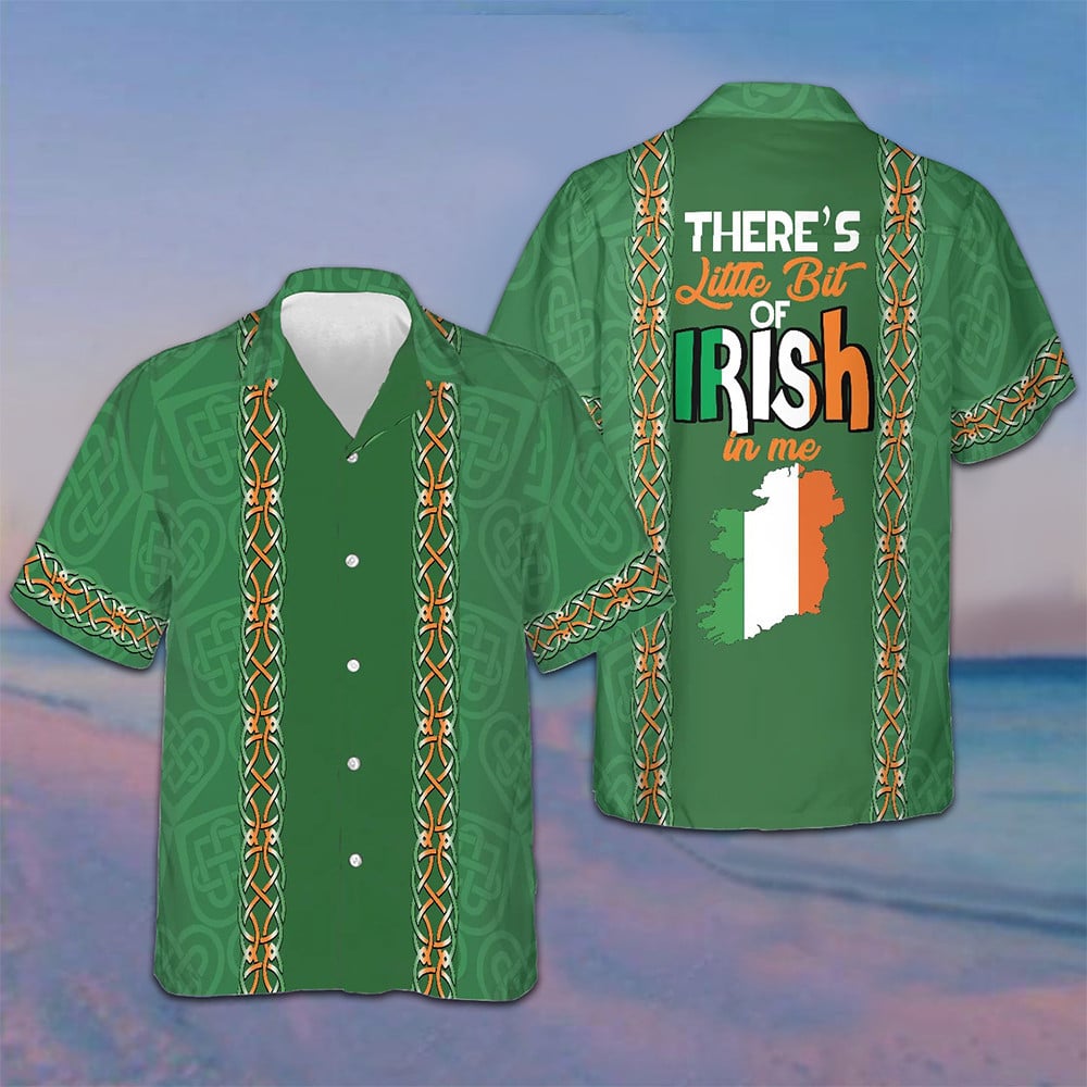 There’s A Little Bit Of Irish In Me Hawaiian Shirt Saint Patrick's Day Button Up Shirt Men's