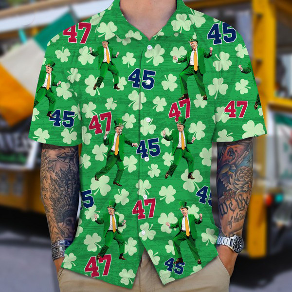Trump 45 -47 Shamrock Patrick's Day Hawaiian Shirt Funny Donald Trump Won Merch