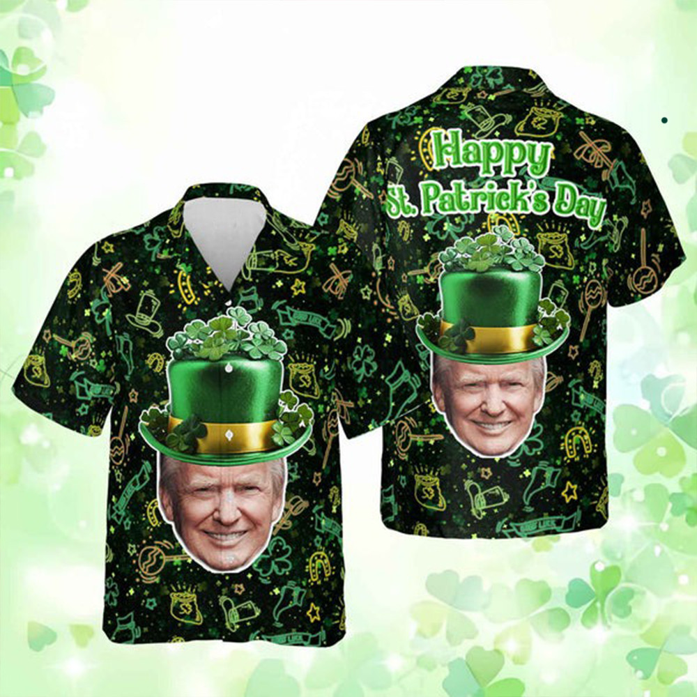 Trump Happy St. Patrick's Day Hawaiian Shirt President Trump Won Irish Holiday Shirt