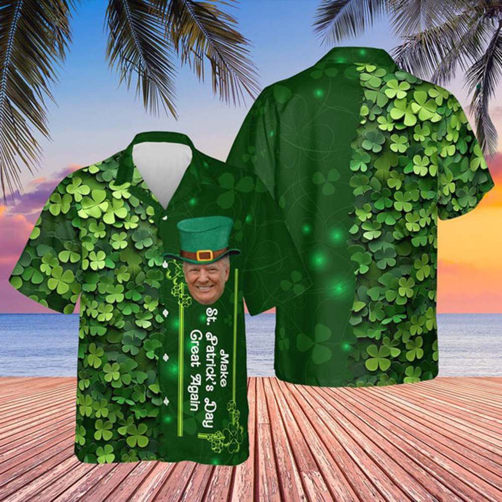 Trump Make St. Patrick's Day Great Again Shamrock Hawaiian Shirt Mens St Patricks Shirt