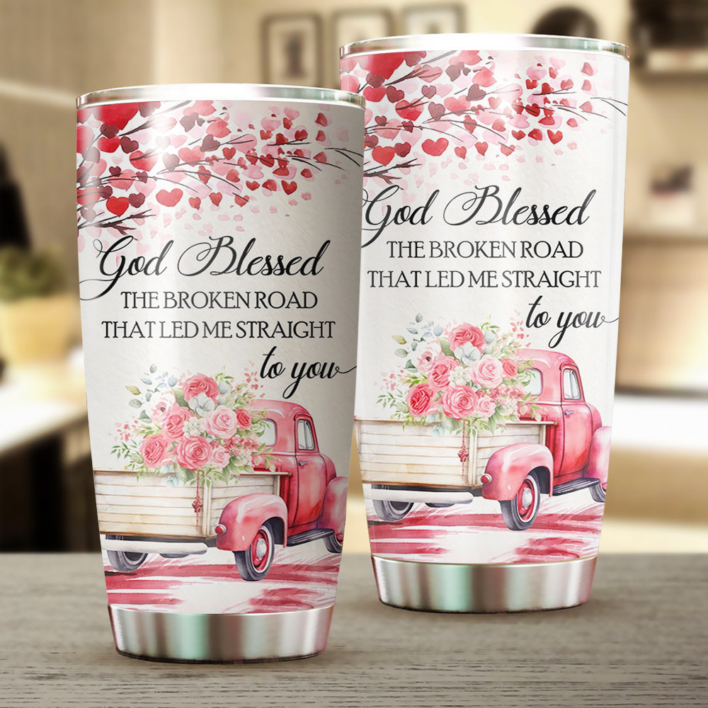 Valentine Truck God Blessed The Broken Road Tumbler