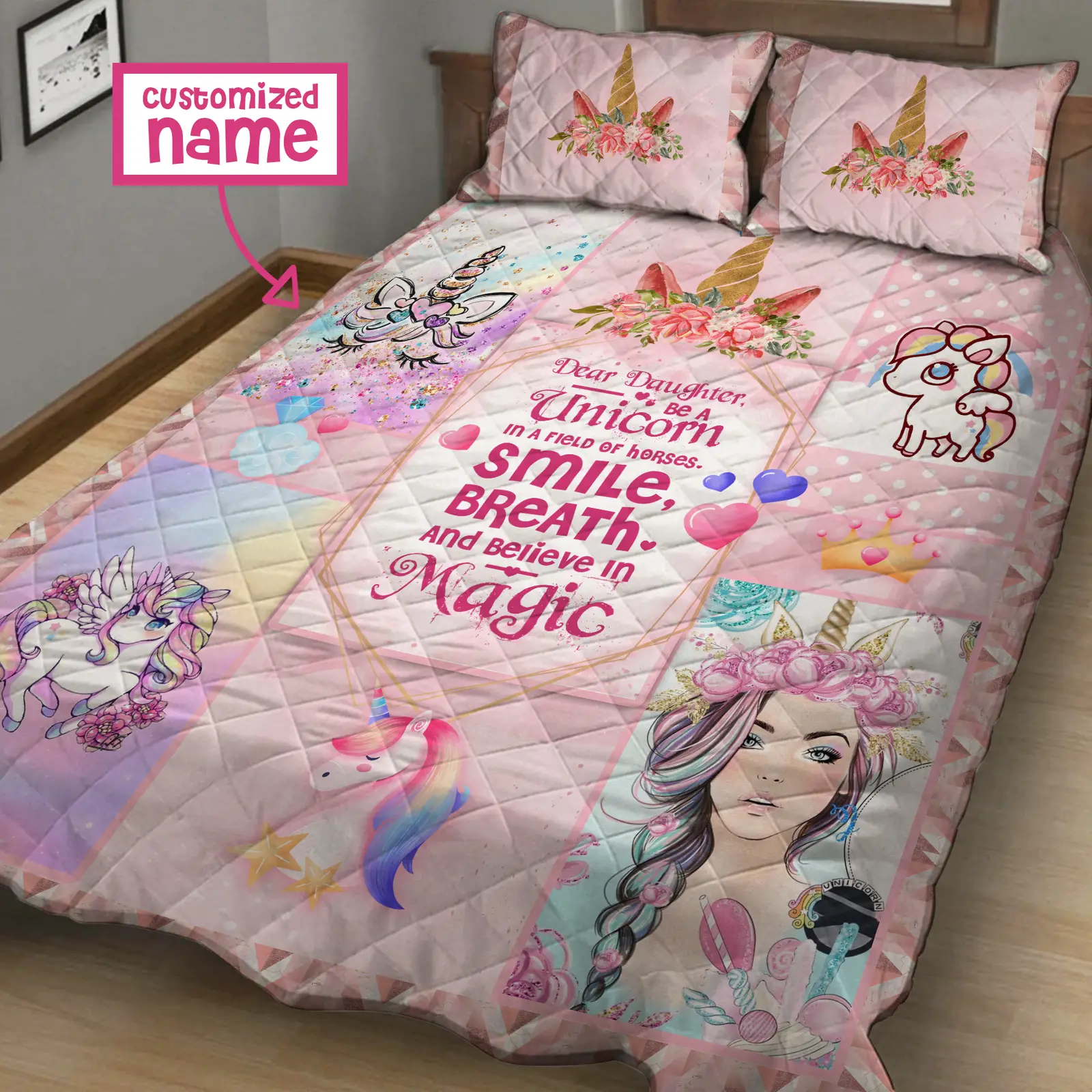 Dear Lisa, Be A Unicorn In A Field Of Horses. Smile, Breath And Believe In Magic 3D Quilt Bed Set