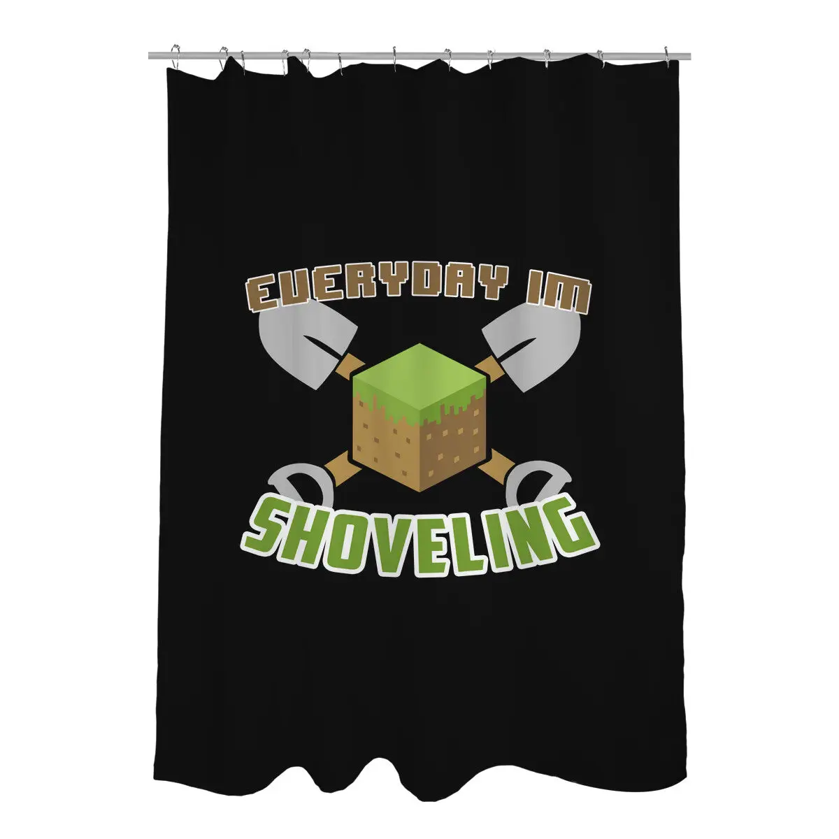 Everyday I'm Shoveling Shower Curtains