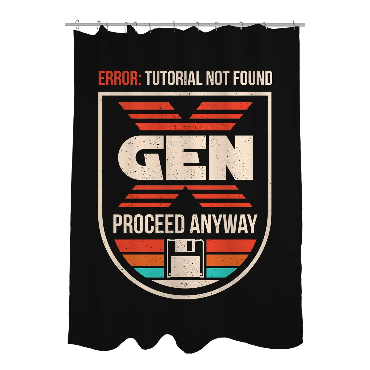 Gen X No Tutorial Needed Shower Curtains