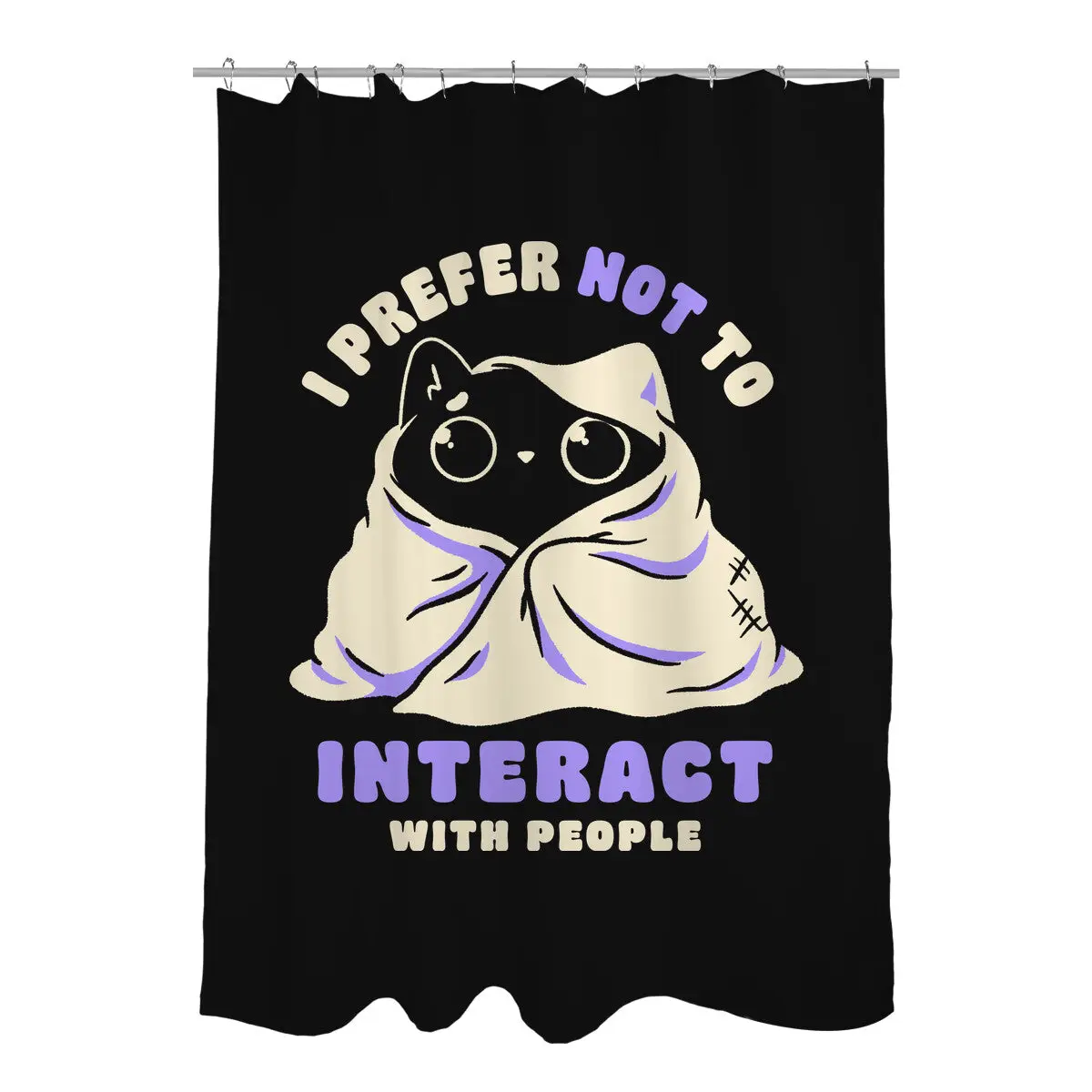 I Prefer Not To Interact With People Shower Curtains