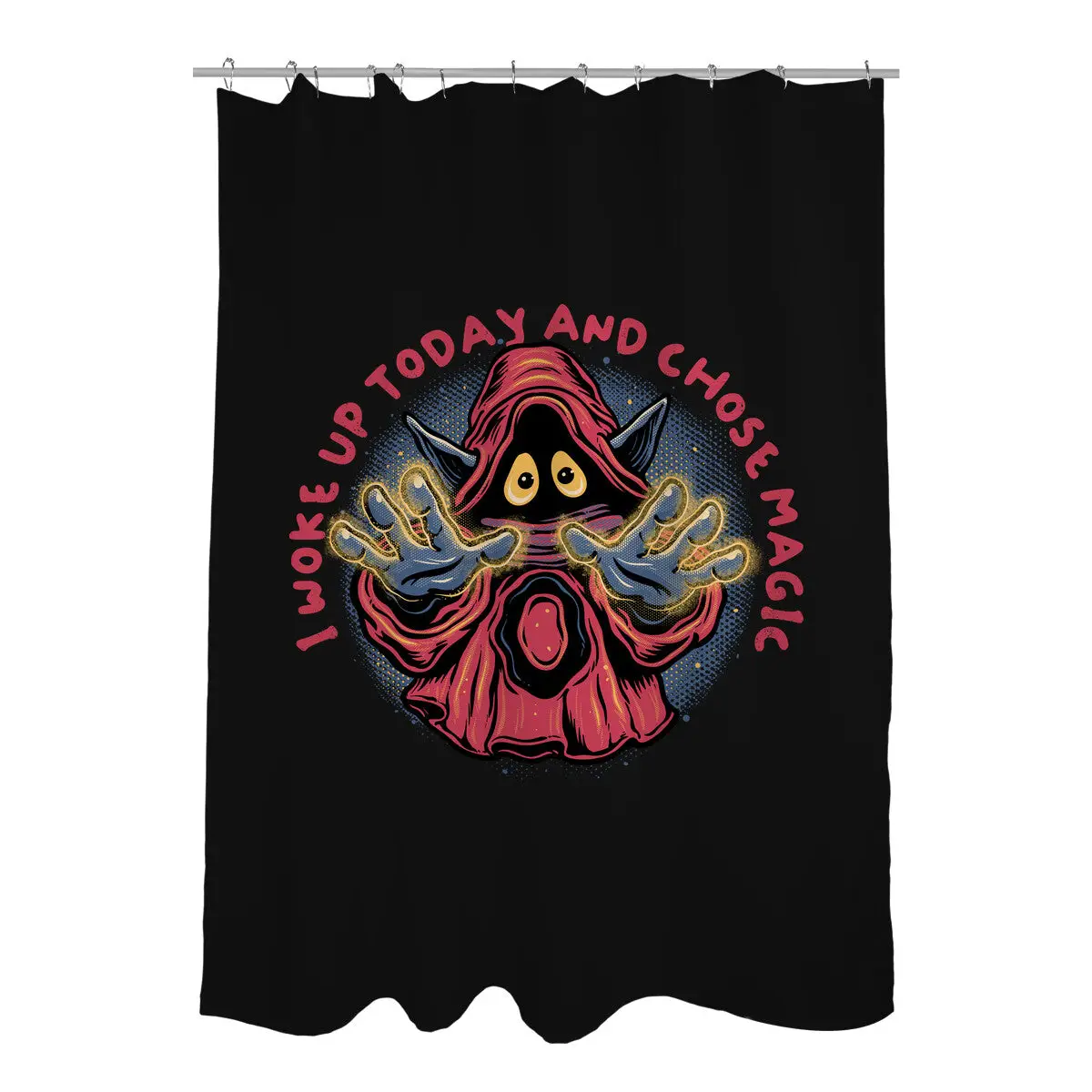 I Woke Up Today And Chose Magic Shower Curtains