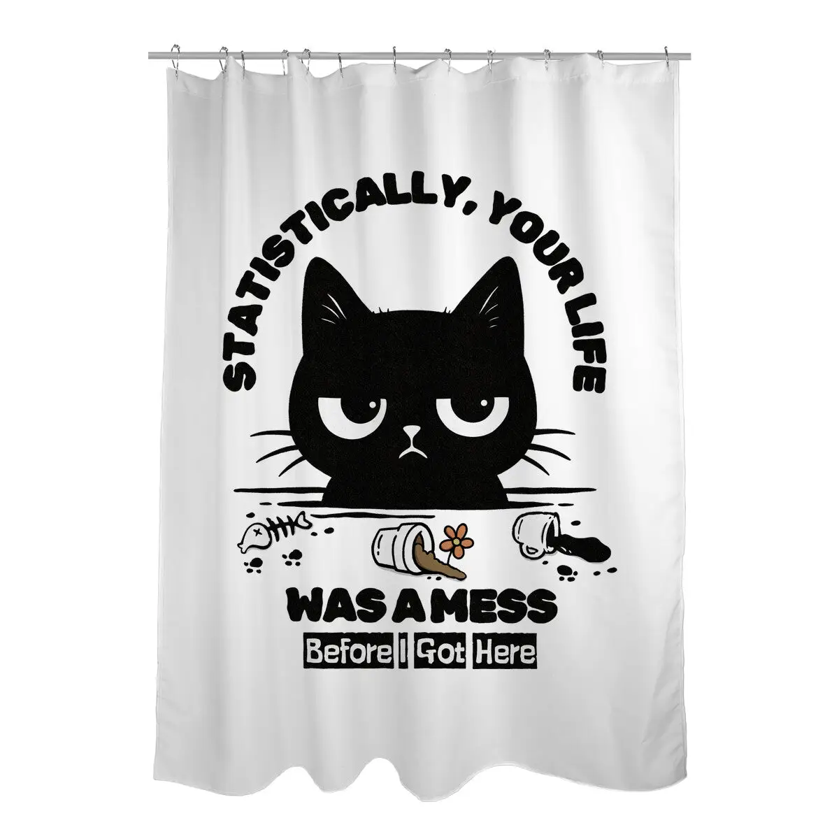 Statistically Your Life Was A Mess Shower Curtains
