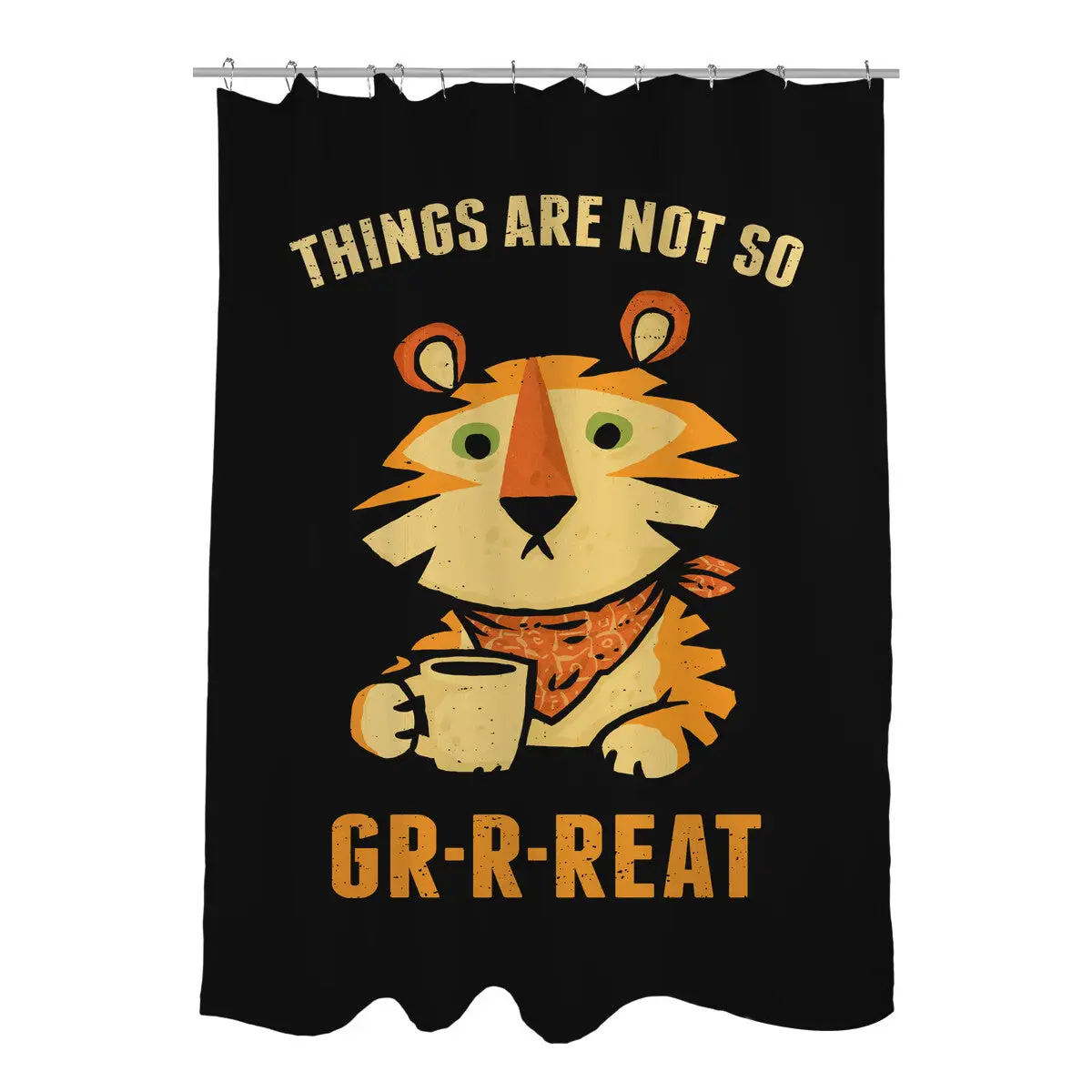 Things Are Not So Grrreat Shower Curtains