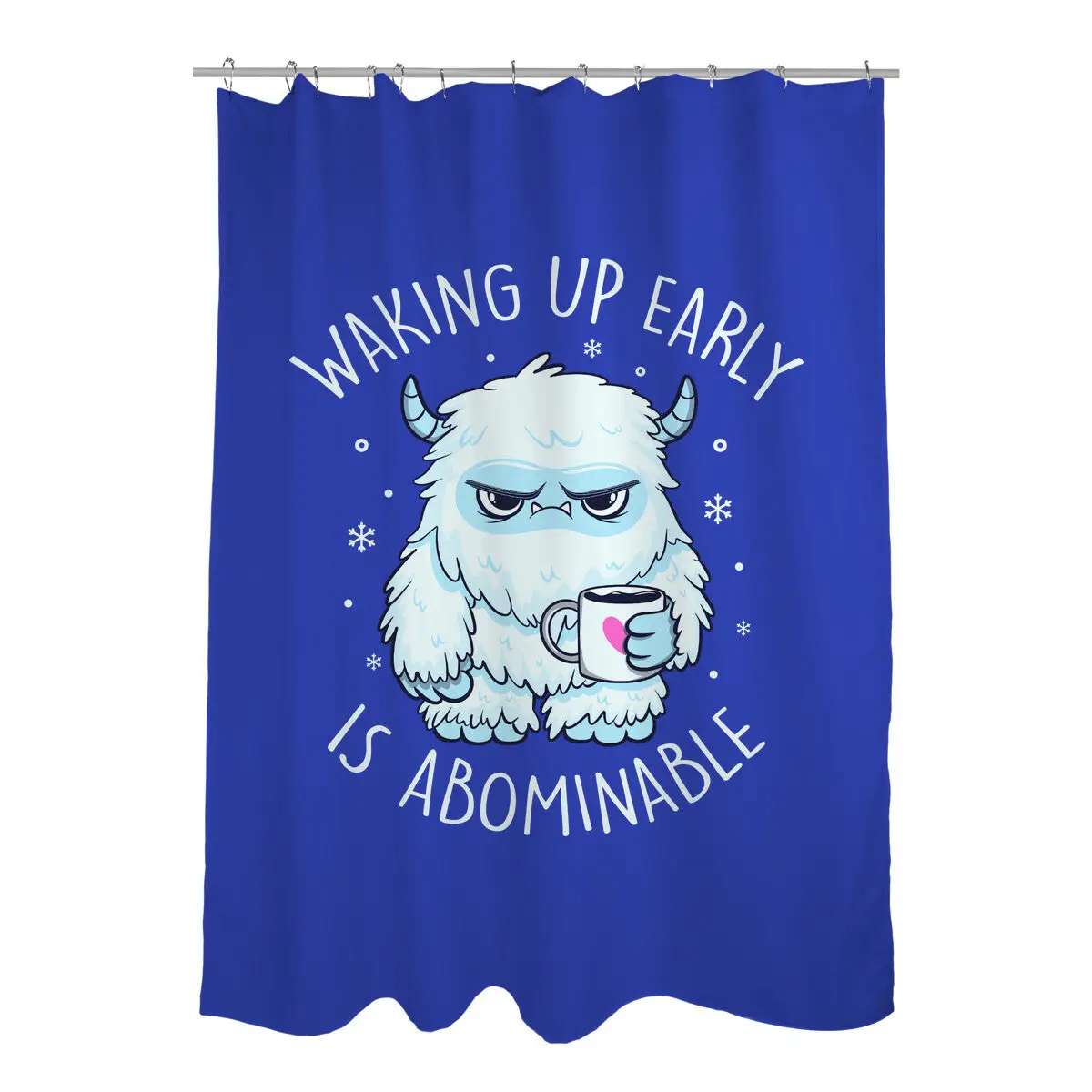 Waking Up Early Is Abominable Shower Curtains