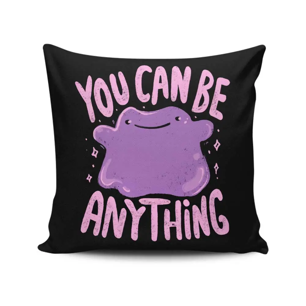 You Can Be Anything - Throw Pillow